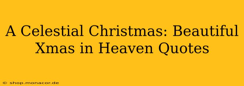 A Celestial Christmas: Beautiful Xmas in Heaven Quotes