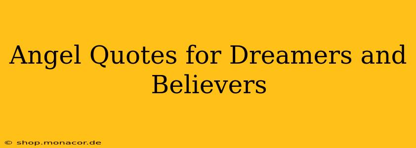 Angel Quotes for Dreamers and Believers