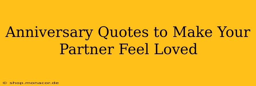 Anniversary Quotes to Make Your Partner Feel Loved