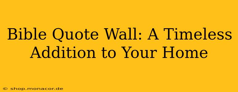 Bible Quote Wall: A Timeless Addition to Your Home