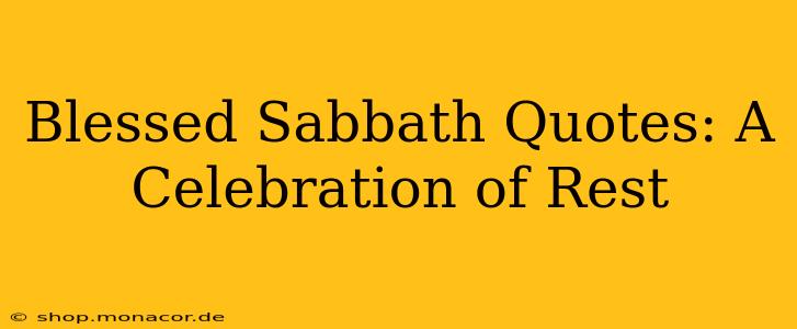 Blessed Sabbath Quotes: A Celebration of Rest