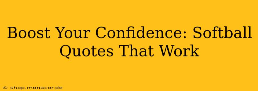 Boost Your Confidence: Softball Quotes That Work