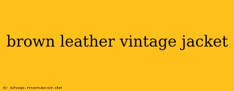 brown leather vintage jacket