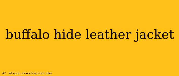buffalo hide leather jacket