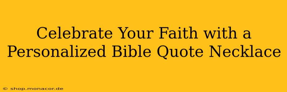 Celebrate Your Faith with a Personalized Bible Quote Necklace