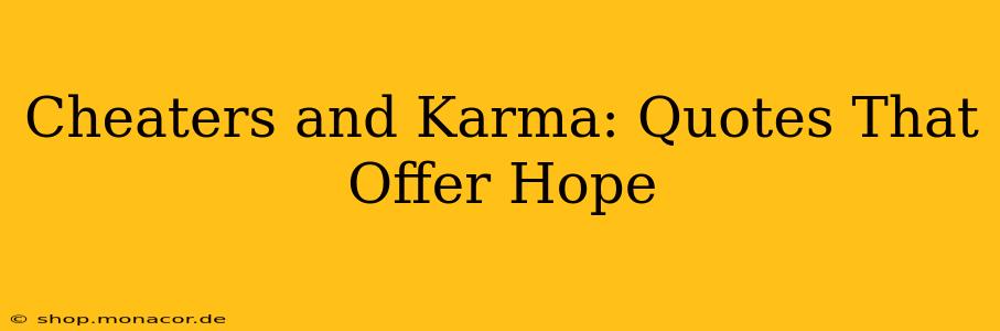 Cheaters and Karma: Quotes That Offer Hope