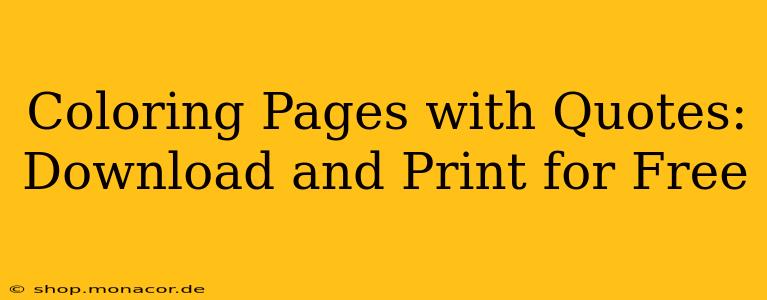 Coloring Pages with Quotes: Download and Print for Free