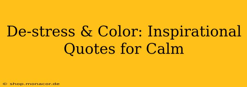 De-stress & Color: Inspirational Quotes for Calm
