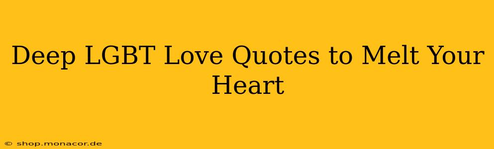 Deep LGBT Love Quotes to Melt Your Heart