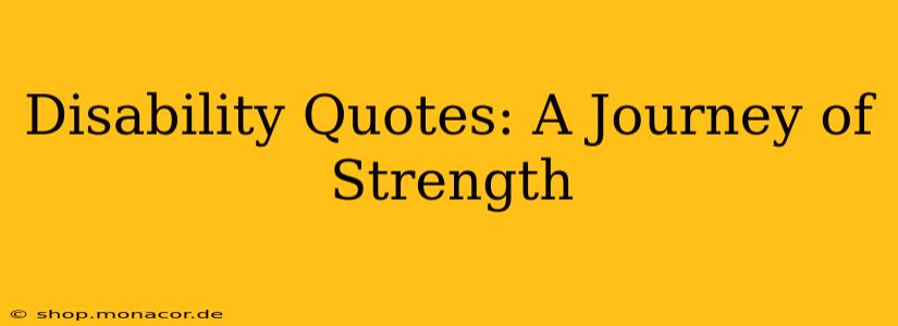 Disability Quotes: A Journey of Strength