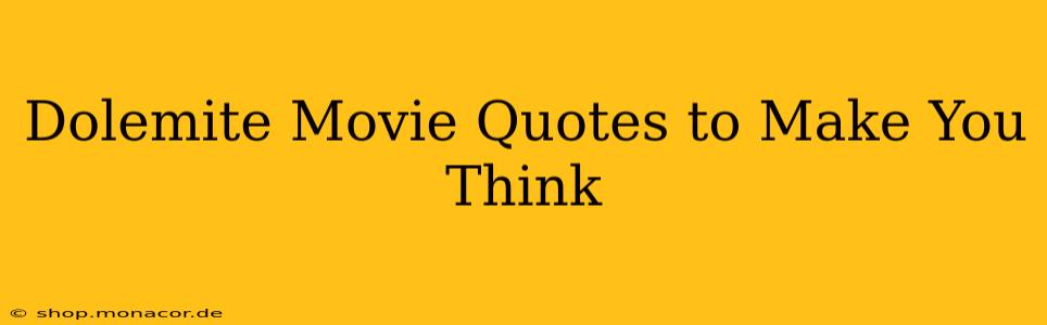 Dolemite Movie Quotes to Make You Think