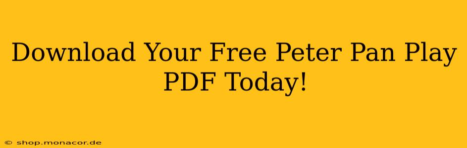 Download Your Free Peter Pan Play PDF Today!