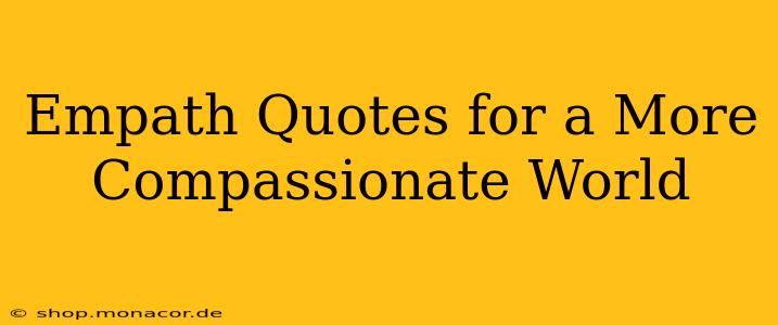 Empath Quotes for a More Compassionate World