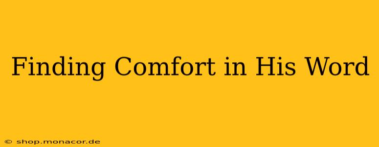Finding Comfort in His Word
