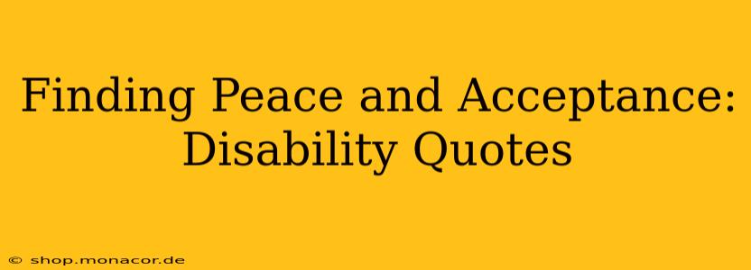 Finding Peace and Acceptance: Disability Quotes