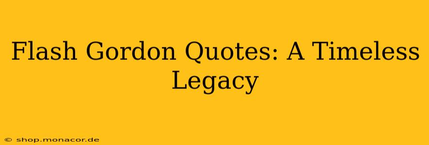 Flash Gordon Quotes: A Timeless Legacy