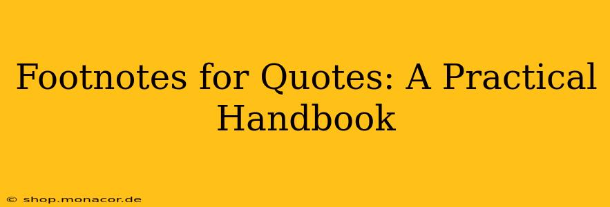 Footnotes for Quotes: A Practical Handbook