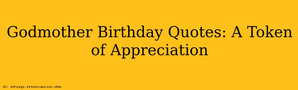 Godmother Birthday Quotes: A Token of Appreciation