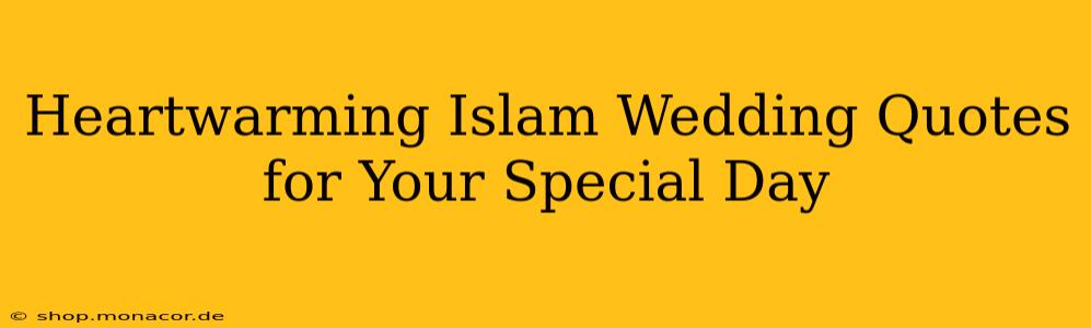 Heartwarming Islam Wedding Quotes for Your Special Day