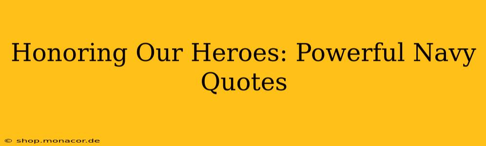 Honoring Our Heroes: Powerful Navy Quotes