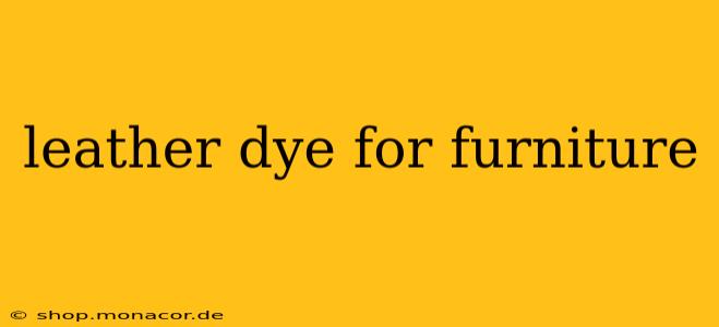 leather dye for furniture