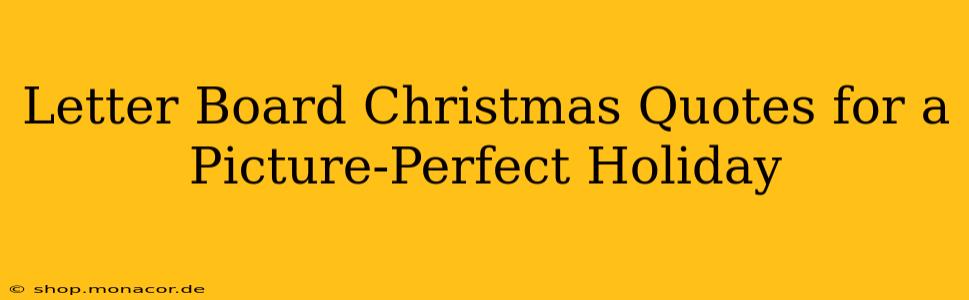 Letter Board Christmas Quotes for a Picture-Perfect Holiday