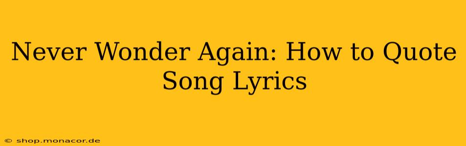 Never Wonder Again: How to Quote Song Lyrics