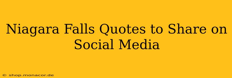 Niagara Falls Quotes to Share on Social Media