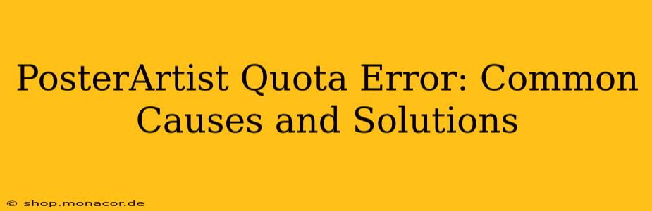 PosterArtist Quota Error: Common Causes and Solutions