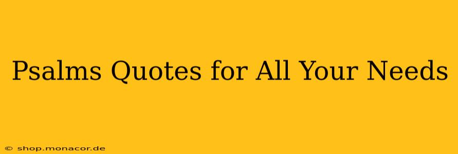 Psalms Quotes for All Your Needs