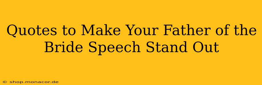 Quotes to Make Your Father of the Bride Speech Stand Out