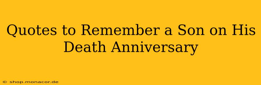 Quotes to Remember a Son on His Death Anniversary