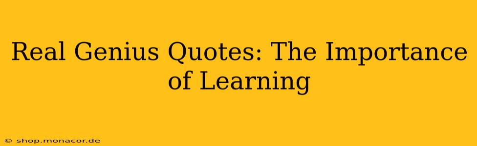 Real Genius Quotes: The Importance of Learning