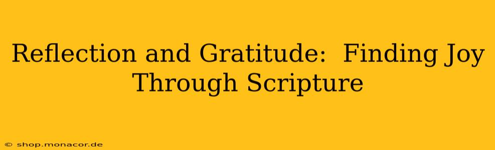 Reflection and Gratitude:  Finding Joy Through Scripture