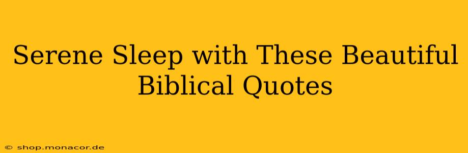 Serene Sleep with These Beautiful Biblical Quotes