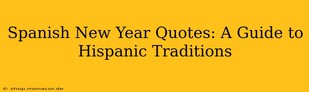 Spanish New Year Quotes: A Guide to Hispanic Traditions