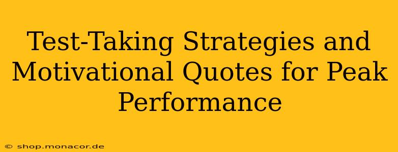 Test-Taking Strategies and Motivational Quotes for Peak Performance