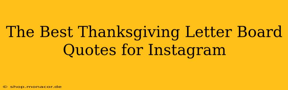 The Best Thanksgiving Letter Board Quotes for Instagram