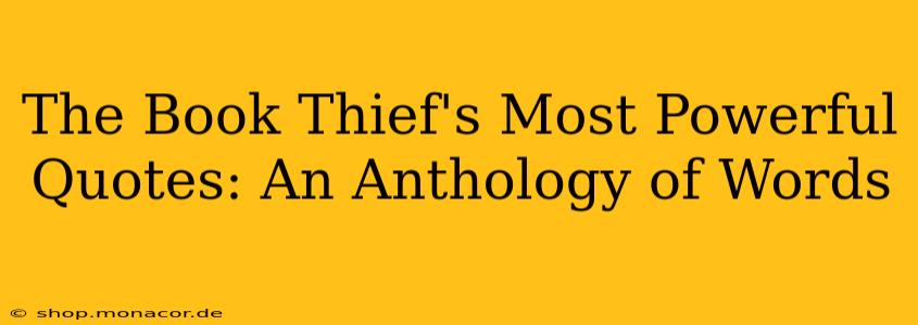 The Book Thief's Most Powerful Quotes: An Anthology of Words