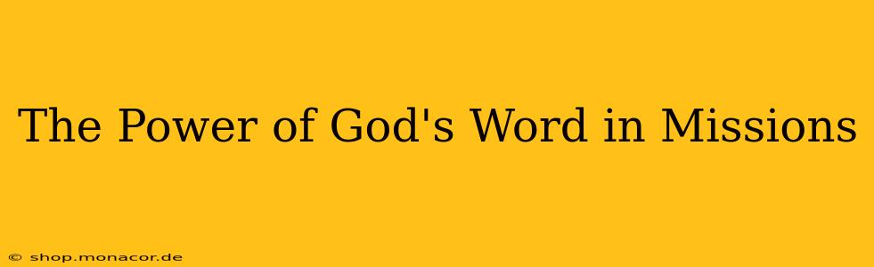 The Power of God's Word in Missions