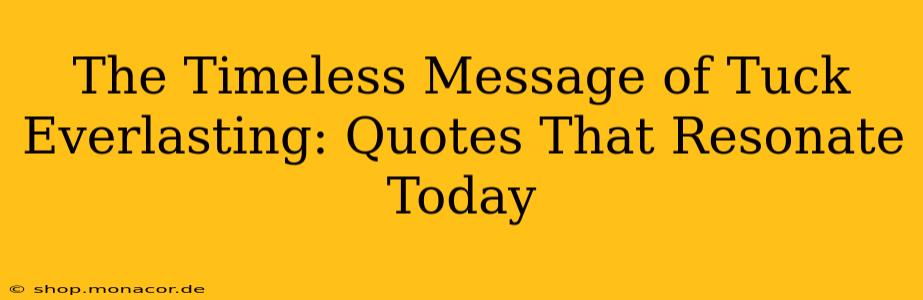 The Timeless Message of Tuck Everlasting: Quotes That Resonate Today