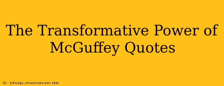 The Transformative Power of McGuffey Quotes