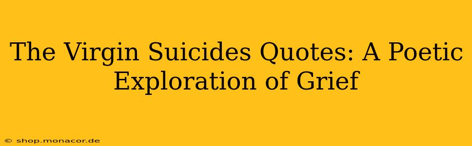 The Virgin Suicides Quotes: A Poetic Exploration of Grief