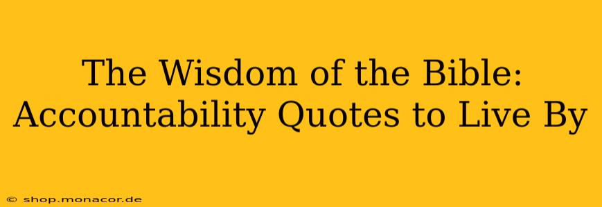 The Wisdom of the Bible: Accountability Quotes to Live By
