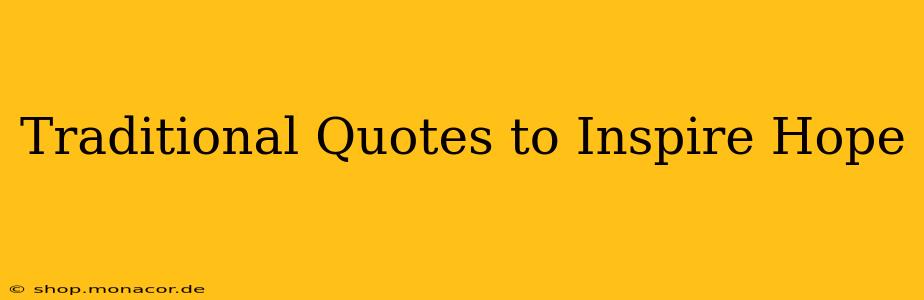 Traditional Quotes to Inspire Hope