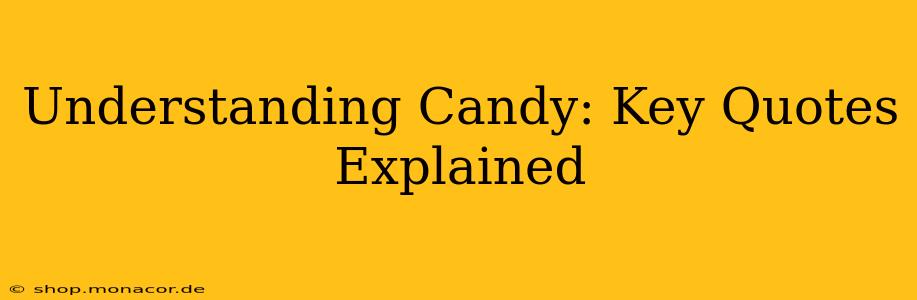 Understanding Candy: Key Quotes Explained