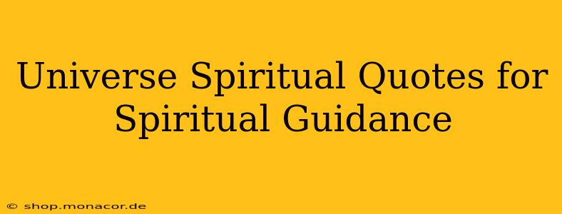 Universe Spiritual Quotes for Spiritual Guidance